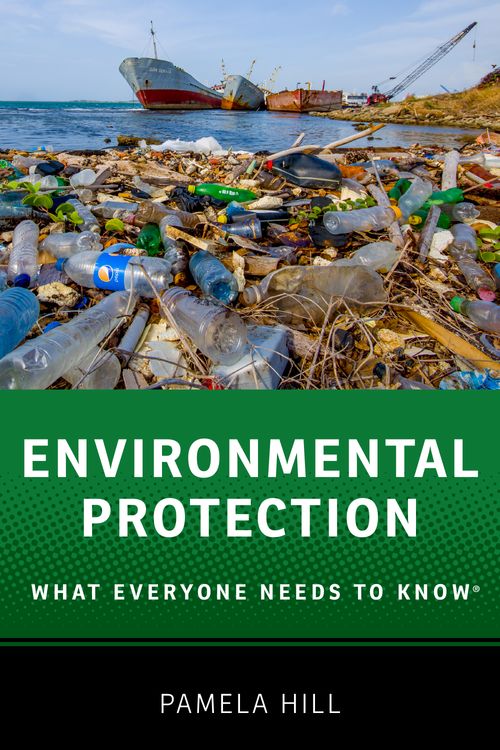 Environmental Protection: What Everyone Needs to Know®