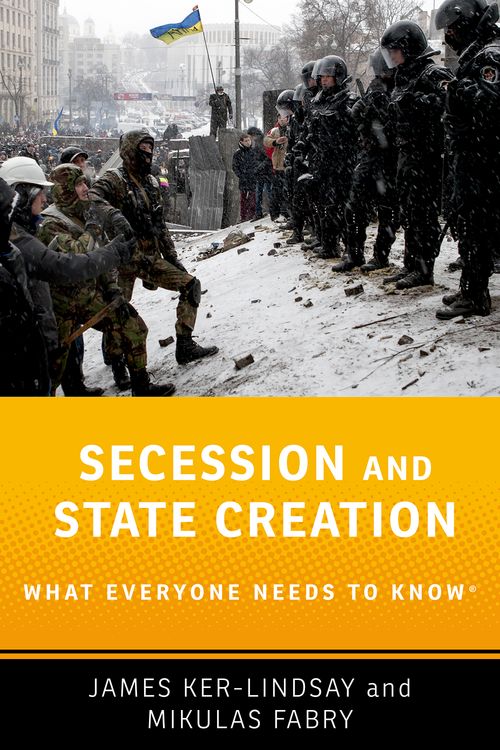 Secession and State Creation: What Everyone Needs to Know®