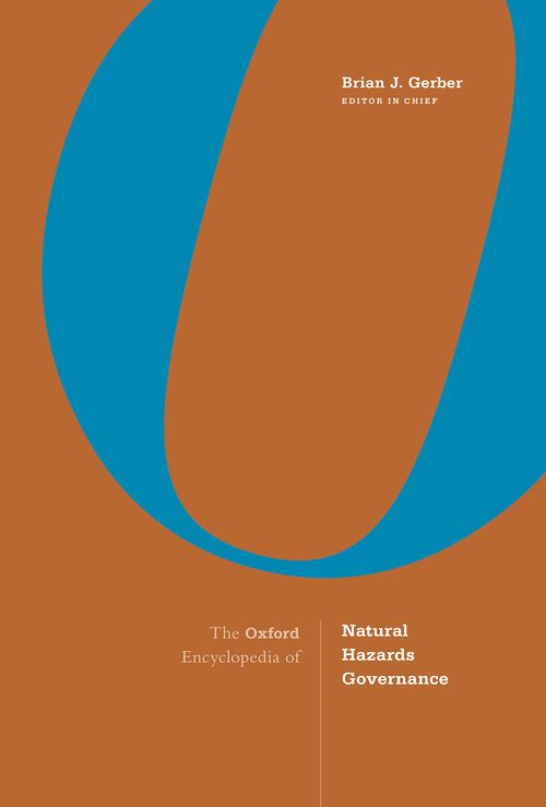 The Oxford Encyclopedia of Natural Hazards Governance (2-volume set)