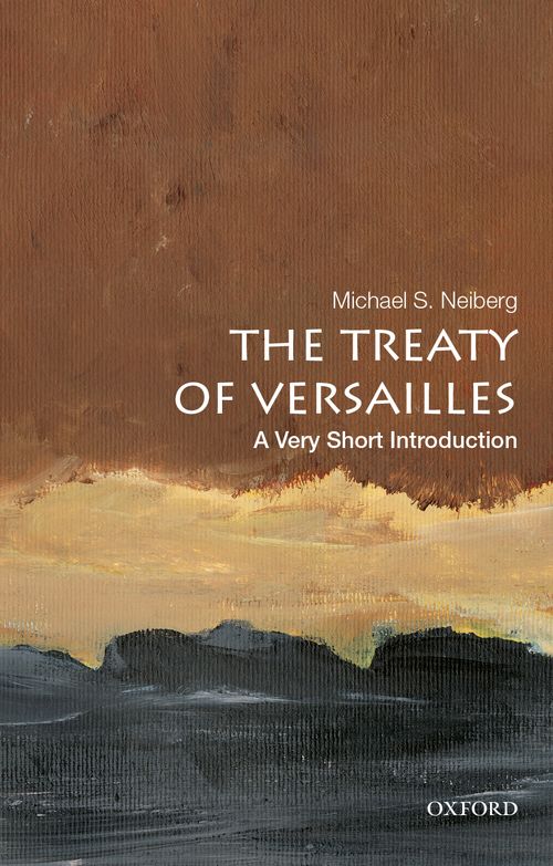 The Treaty of Versailles: A Very Short Introduction [#607]
