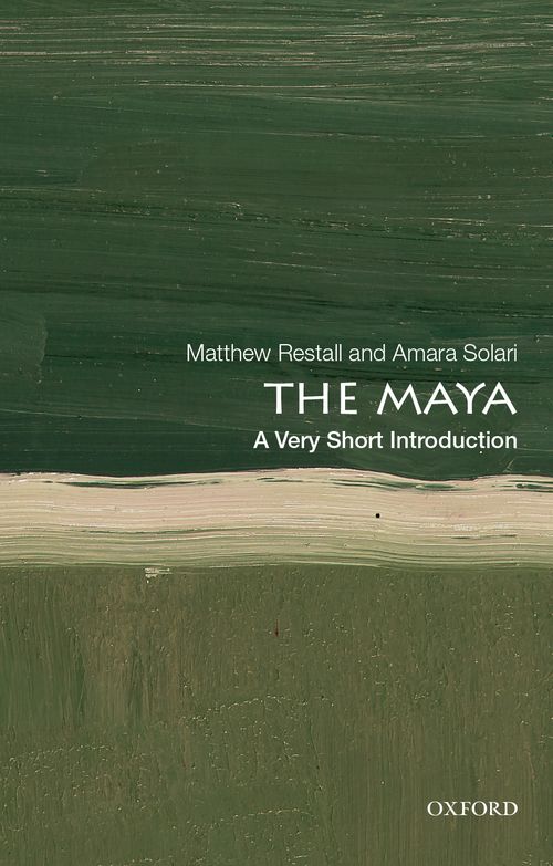 The Maya: A Very Short Introduction [#656]