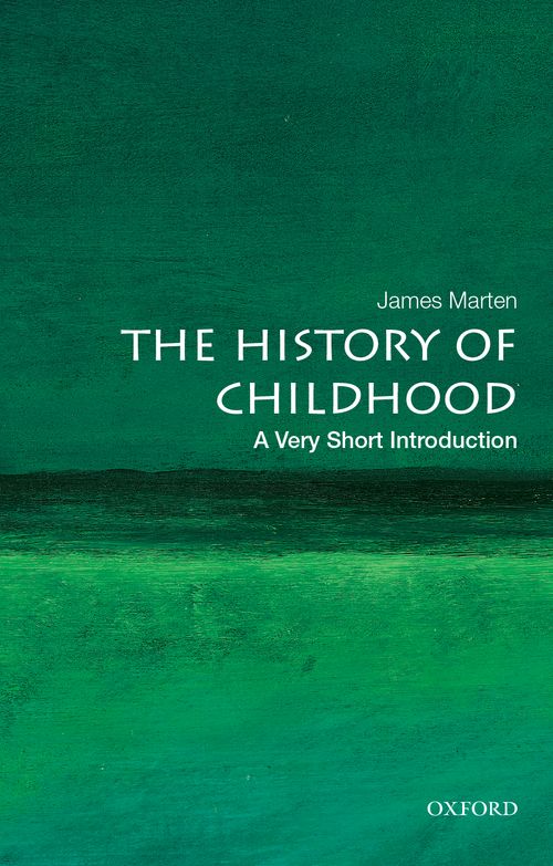 The History of Childhood: A Very Short Introduction [#589]