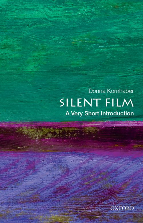 Silent Film: A Very Short Introduction [#671]