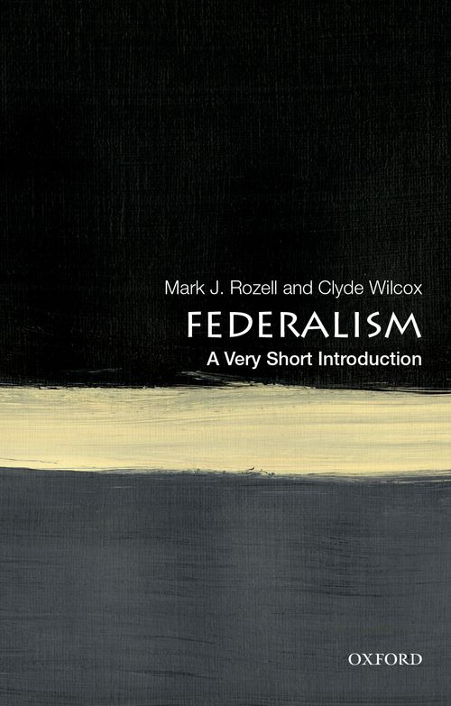 Federalism: A Very Short Introduction [#629]