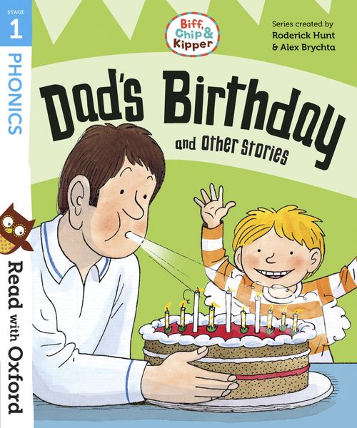 Read with Oxford: Stage 1: Biff, Chip and Kipper: Dad's Birthday and Other Stories