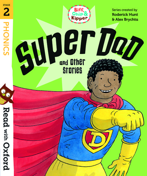 Read with Oxford: Stage 2: Biff, Chip and Kipper: Super Dad and Other Stories