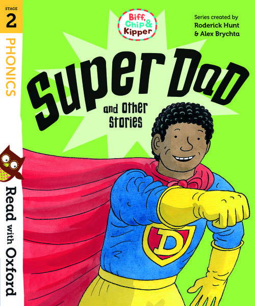Read with Oxford: Stage 2: Biff, Chip and Kipper: Super Dad and Other Stories
