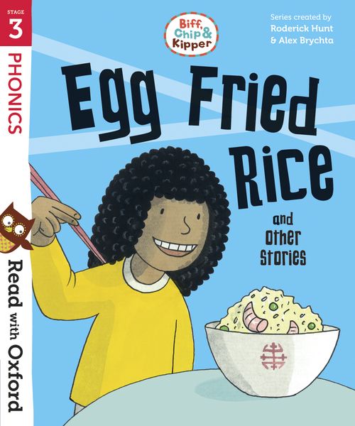 Read with Oxford: Stage 3: Biff, Chip and Kipper: Egg Fried Rice and Other Stories