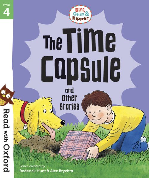 Read with Oxford: Stage 4: Biff, Chip and Kipper: The Time Capsule and Other Stories