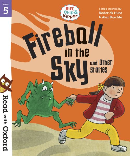 Read with Oxford: Stage 5: Biff, Chip and Kipper: Fireball in the Sky and Other Stories