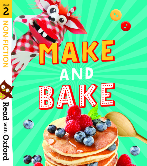 Read with Oxford: Stage 2: Non-fiction: Make and Bake! 