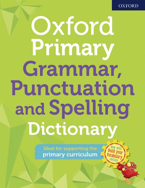 Oxford Primary Grammar, Punctuation and Spelling Dictionary