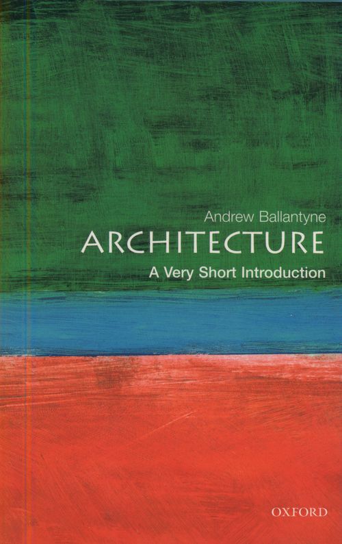 Architecture: A Very Short Introduction [#072]