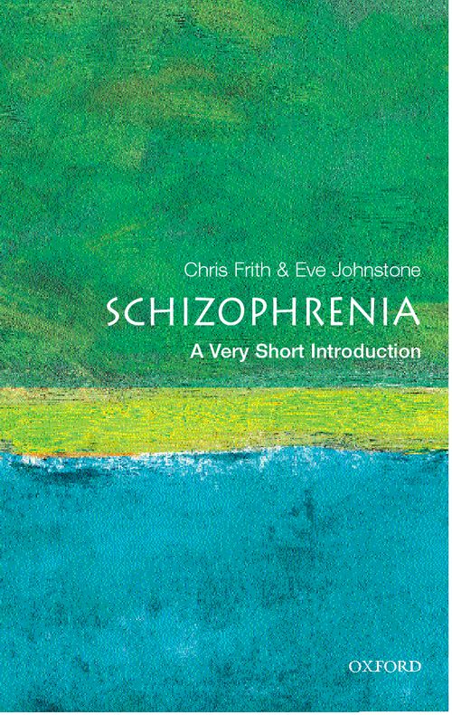 Schizophrenia: A Very Short Introduction [#089]