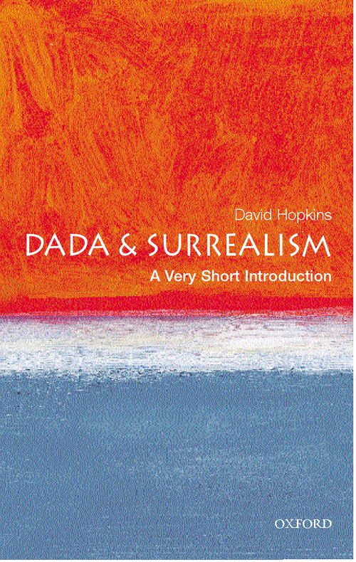 Dada and Surrealism: A Very Short Introduction [#105]