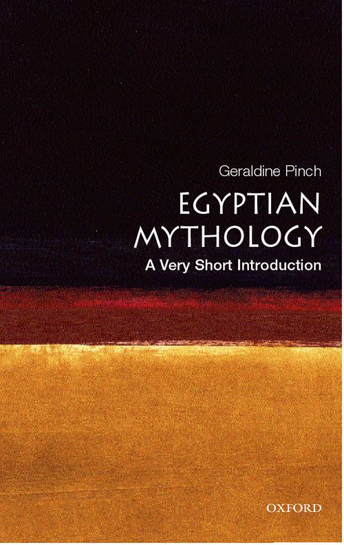 Egyptian Myth: A Very Short Introduction [#106]