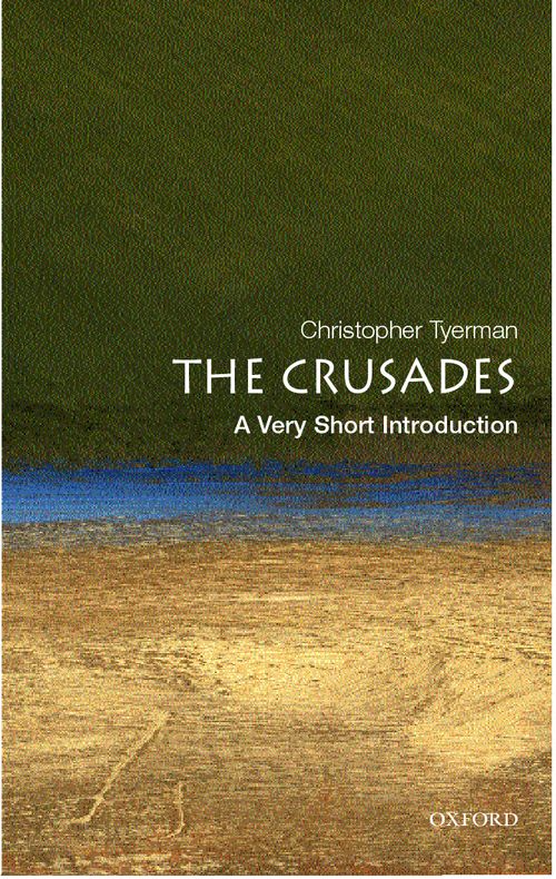 The Crusades: A Very Short Introduction [#140]