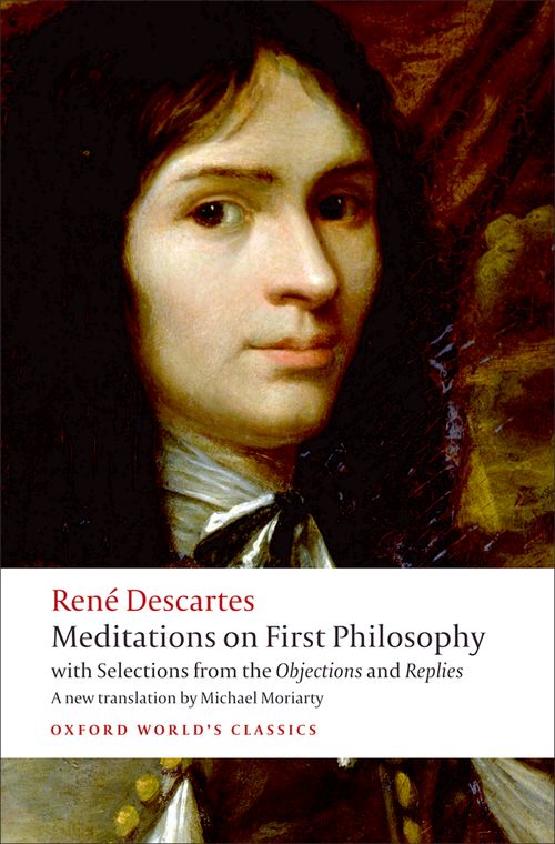 Meditations on First Philosophy: With Selections from the Objections and Replies