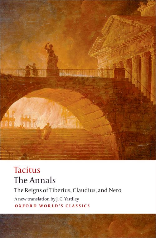 The Annals: The Reigns of Tiberius, Claudius, and Nero