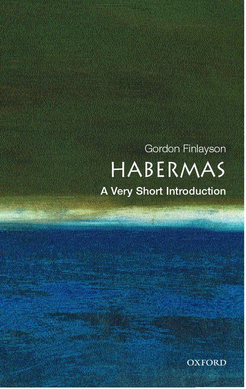 Habermas: A Very Short Introduction [#125]
