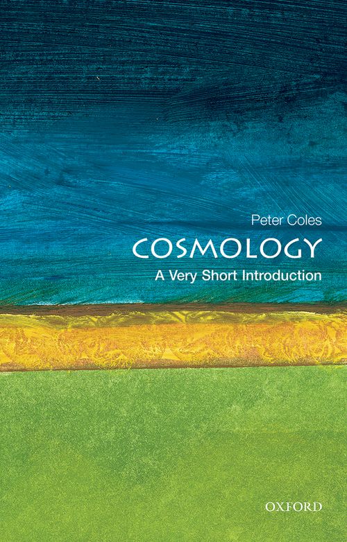 Cosmology: A Very Short Introduction [#051]