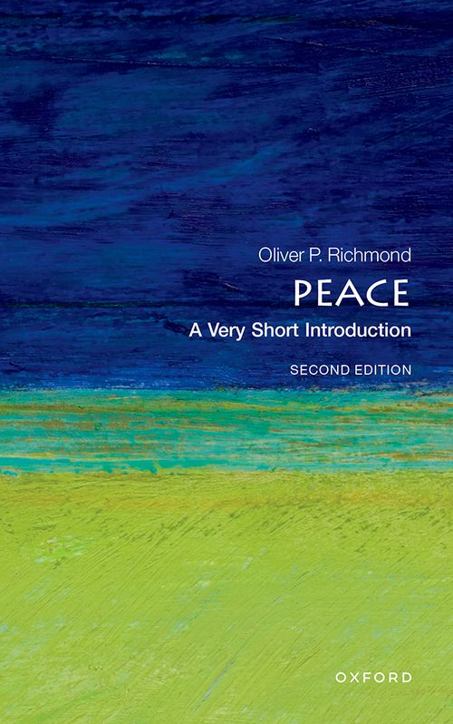 Peace: A Very Short Introduction (2nd edition) [#407]