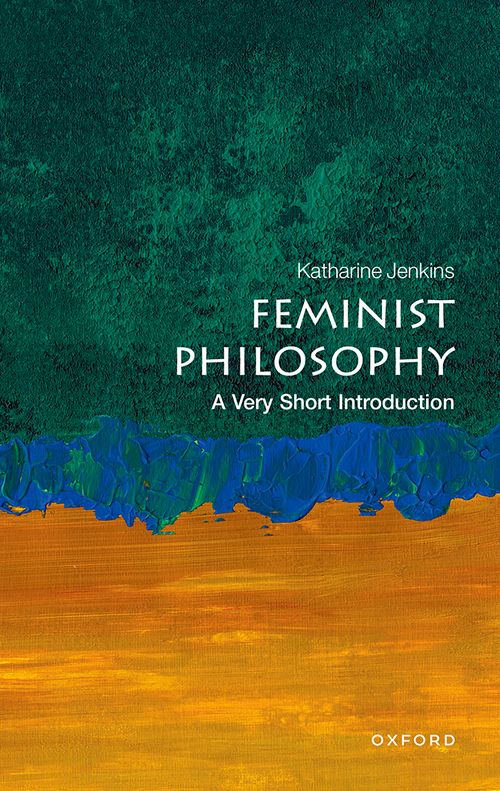 Feminist Philosophy: A Very Short Introduction [#758]