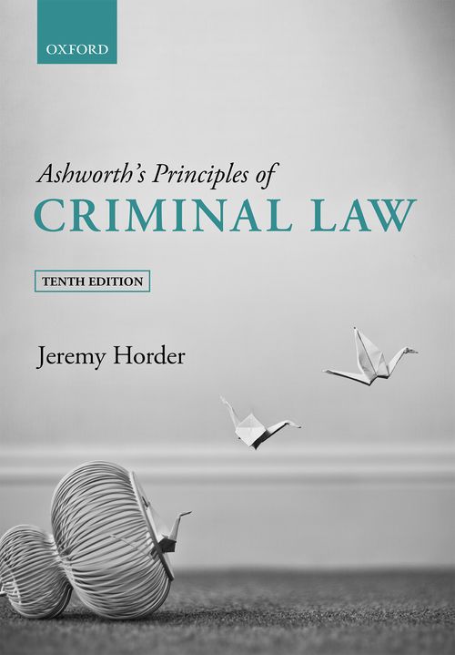 Ashworth's Principles of Criminal Law (10th edition)