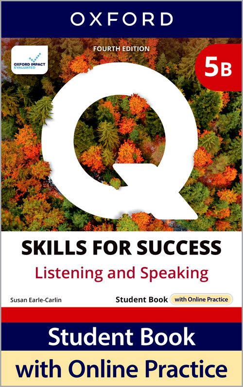 Q: Skills for Success 4th Edition: Level 5: Listening & Speaking Student Book B with iQ Online Practice