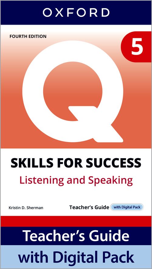 Q: Skills for Success 4th Edition: Level 5: Listening & Speaking Teacher's Guide with Digital Pack