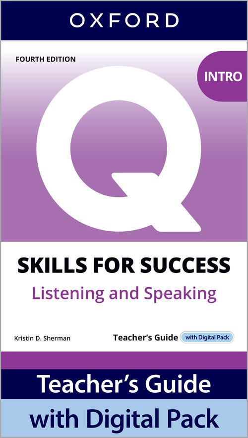 Q: Skills for Success 4th Edition: Intro: Listening & Speaking Teacher's Guide with Digital Pack