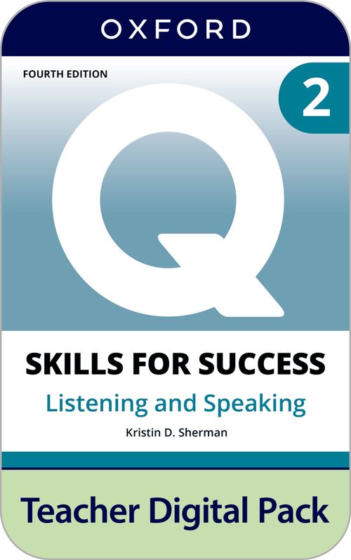Q: Skills for Success 4th Edition: Level 2: Listening & Speaking Teacher Digital Pack