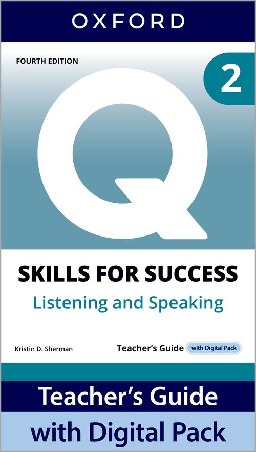 Q: Skills for Success 4th Edition: Level 2: Listening & Speaking Teacher's Guide with Digital Guide