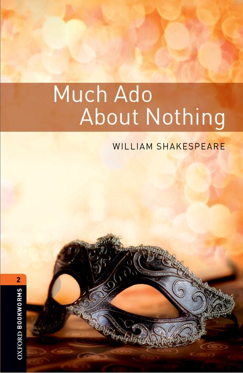 Oxford Bookworms Library: Playscripts Stage 2: Much Ado About Nothing: (enhanced)