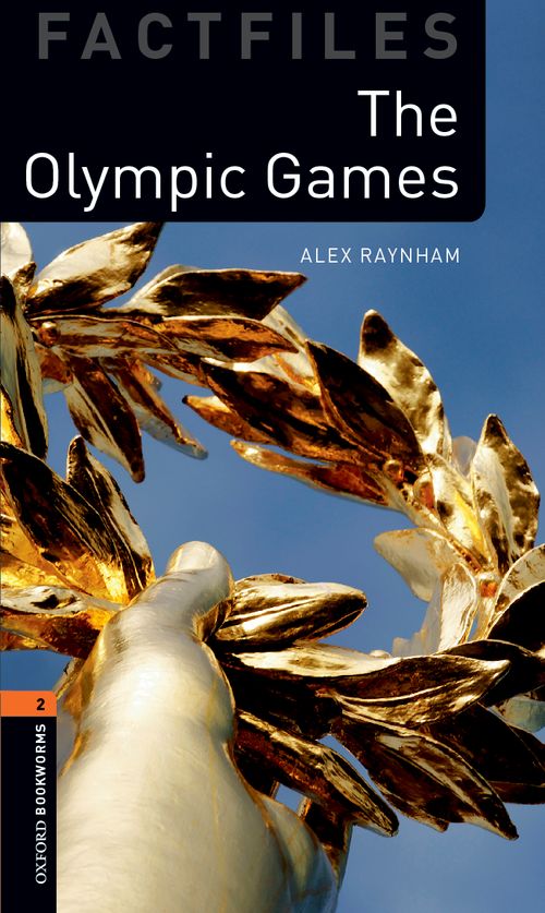 Oxford Bookworms Library Factfiles Level  2: The Olympic Games