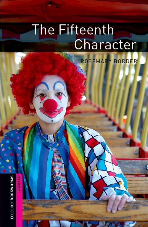 Oxford Bookworms Library Starter: Fifteenth Character, The