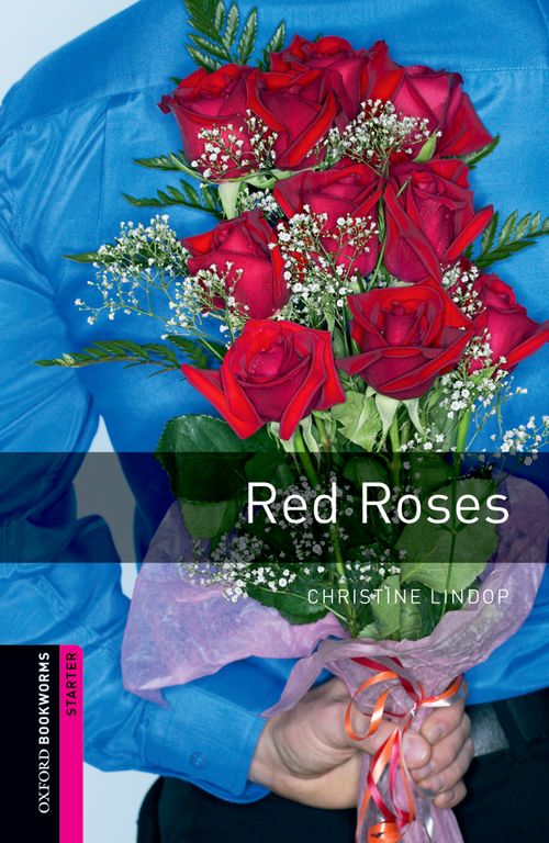 Oxford Bookworms Library Starter: Red Roses