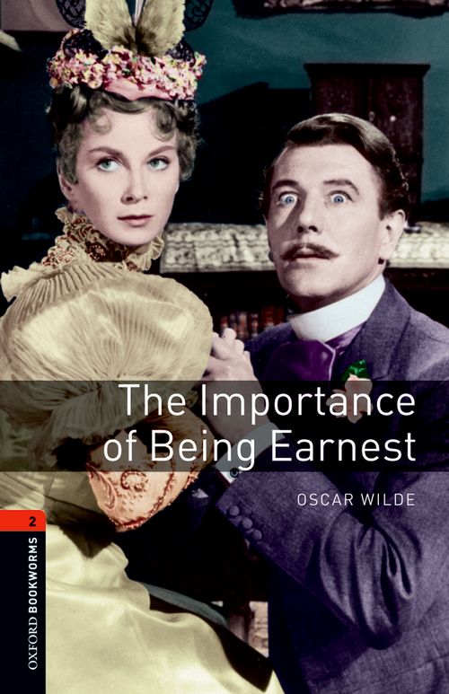 Oxford Bookworms Library: Playscripts Stage 2: Importance of Being Earnest, The