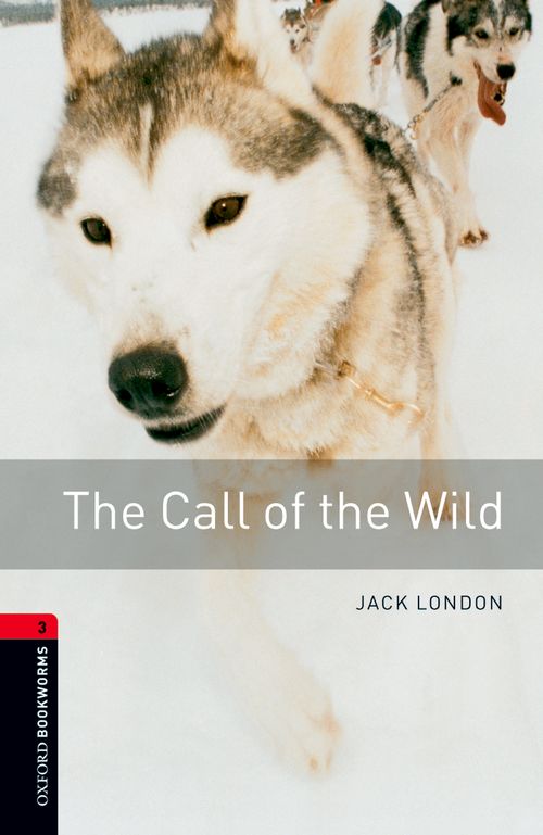 Oxford Bookworms Library Level 3: The Call of the Wild: MP3 Pack (American English)