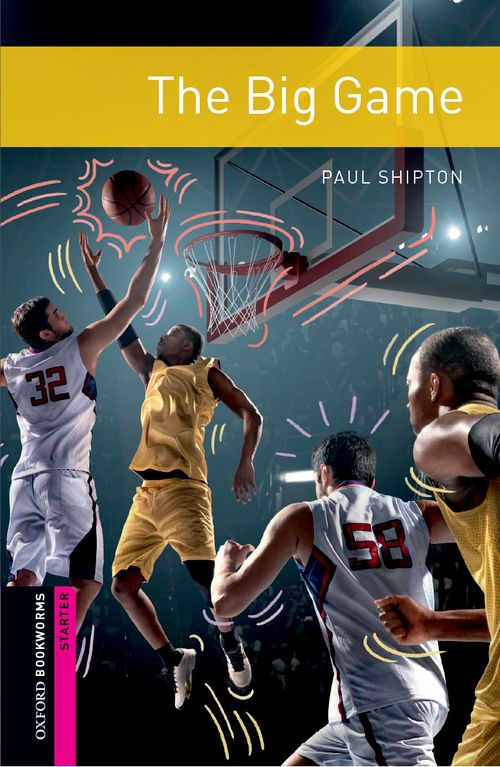 Oxford Bookworms Library Starter: The Big Game