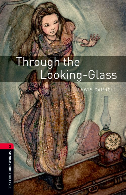 Oxford Bookworms Library Level  3: Through the Looking-Glass: MP3 Pack
