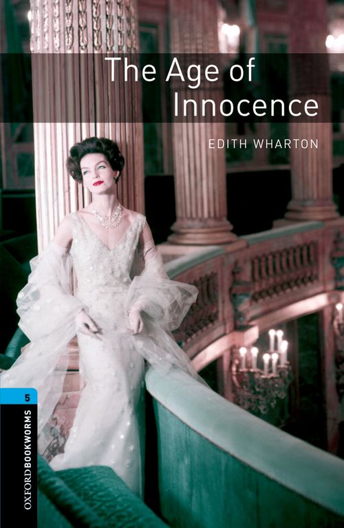 Oxford Bookworms Library Level 5: The Age of Innocence: MP3 Pack 