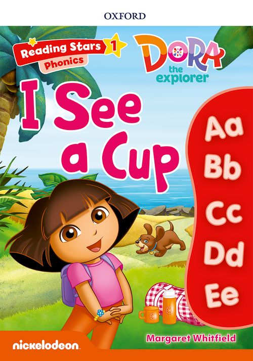 Reading Stars 1 Dora Phonics - I See a Cup