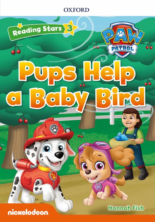 Reading Stars 3 PAW Patrol - Pups Help a Baby Bird 