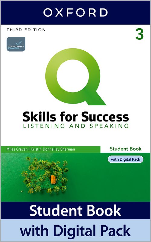 Q: Skills for Success 3rd Edition: Level 3: Listening & Speaking Student Book with Digital Pack