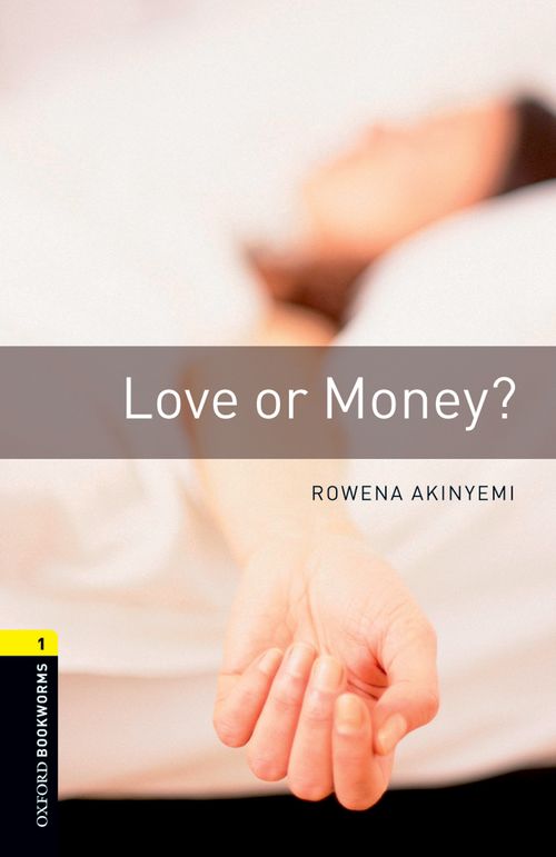 Oxford Bookworms Library Level 1: Love or Money?