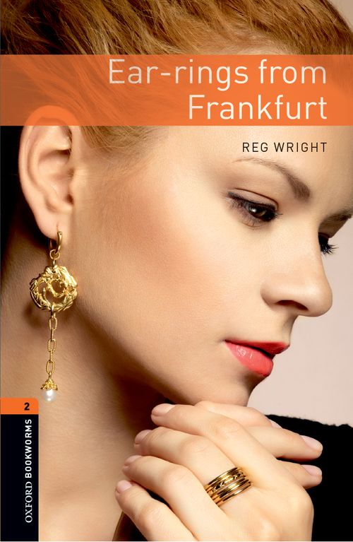Oxford Bookworms Library Level 2: Ear-rings from Frankfurt
