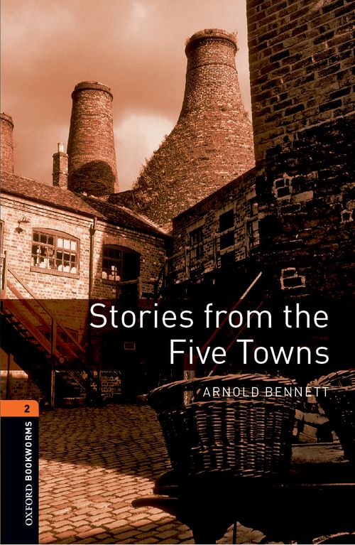 Oxford Bookworms Library Level 2: Stories from the Five Towns