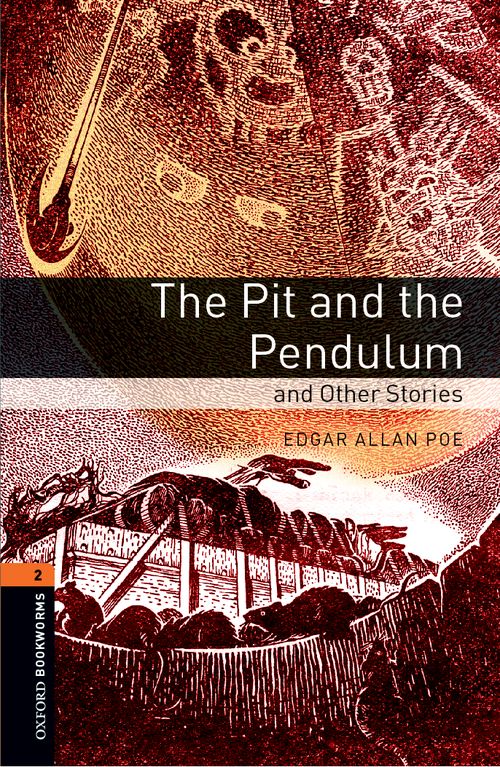 Oxford Bookworms Library Stage 2: Pit and the Pendulum and Other Stories, The