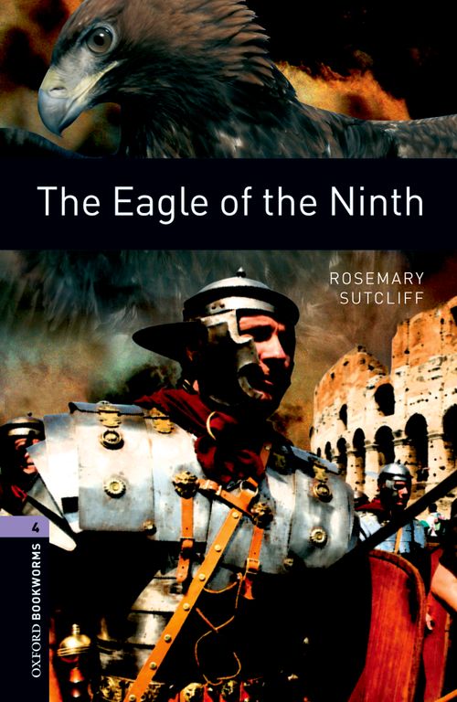 Oxford Bookworms Library Level 4: The Eagle of the Ninth